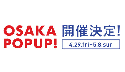 大阪POP UP開催決定！